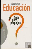 Educación: Guía Para Perplejos