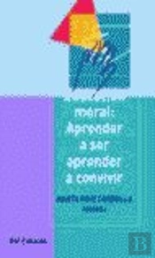 Educación Moral Aprender A Ser, Aprender A Convivir