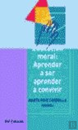 Bertrand.pt - Educación Moral Aprender A Ser, Aprender A Convivir