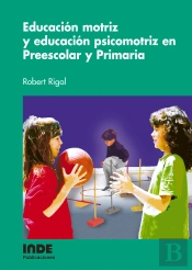 Educación Motriz Y Educación Psicomotriz En Preescolar Y Primaria