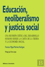 Educación, Neoliberalismo Y Justicia Social