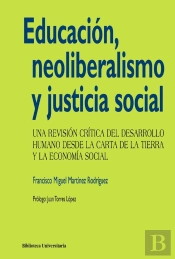 Educación, Neoliberalismo Y Justicia Social