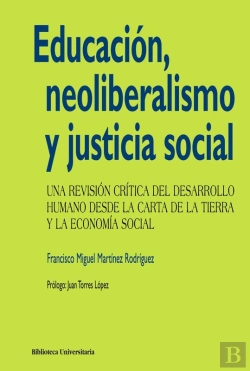 Bertrand.pt - Educación, Neoliberalismo Y Justicia Social