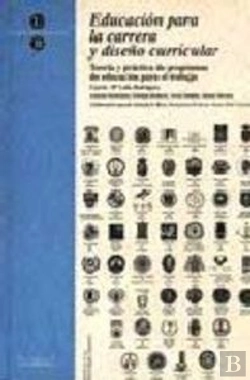 Bertrand.pt - Educación Para La Carrera Y Diseño Curricular. Teoría Y Práctica De Programas De Educación Para El T