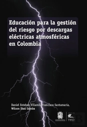 Educación Para La Gestión Del Riesgo Por Descargas Eléctricas Atmosféricas En Colombia