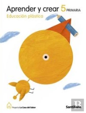 Educacion Plastica Aprender Y Crear 5 Primaria La Casa Del Saber