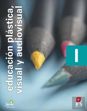 Educación Plástica, Visual Y Audiovisual I. Eso. Savia Nueva Generación