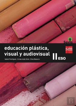 Bertrand.pt - Educación Plástica, Visual Y Audiovisual Ii. Eso. Savia