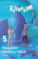 Educacion Plastica Y Visual. 5 Primaria. Revuela. Andalucia