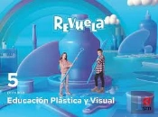 Educacion Plastica Y Visual. 5 Primaria. Revuela