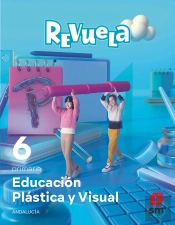 Educacion Plastica Y Visual. 6 Primaria. Revuela. Andalucia