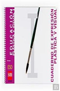 Bertrand.pt - Educación Plástica Y Visual I. Eso. Cuaderno De Expresión Plástica Y Visual