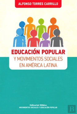 Bertrand.pt - Educación Popular Y Movimientos Sociales En América Latina