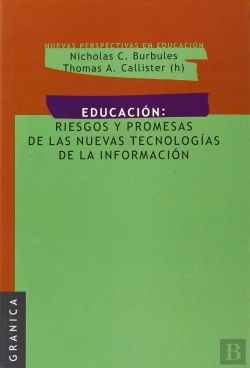 Bertrand.pt - Educación: Riesgos Y Promesas De Las Nuevas Tecnologías De La Información