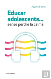Educar Adolescents...Sense Perdre La Calma