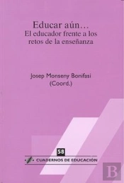 Educar Aún?El Educador Frente A Los Retos De La Enseñanza
