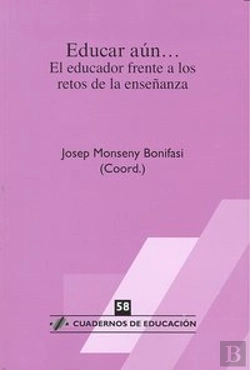 Bertrand.pt - Educar Aún?El Educador Frente A Los Retos De La Enseñanza