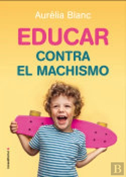Bertrand.pt - Educar Contra El Machismo