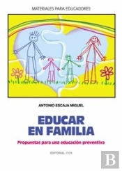 Educar En Familia: Propuestas Parauna Educacion Preventiva 