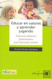 Educar En Valores Y Aprender Jugando. Propuesta Didáctica Globalizadora