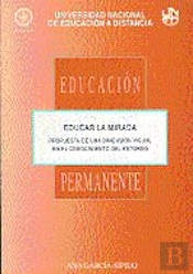 Educar La Mirada. Propuesta De Una Dimensión Visual En El Conocimiento Del Entorno