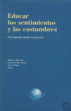 Bertrand.pt - Educar Los Sentimientos Y Las Costumbres. Una Mirada Desde La Historia