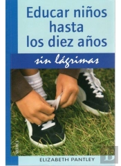 Educar Niños Hasta 10 Años.Sin Lagrimas