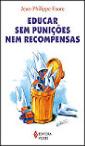 Educar sem Punições nem Recompensas