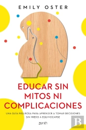 Educar Sin Mitos Ni Complicaciones
