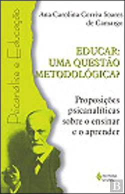 Bertrand.pt - Educar: Uma Questão Metodológica?