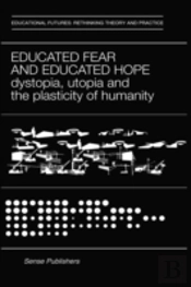 Educated Fear And Educated Hope
