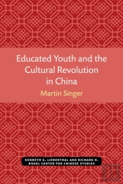 Educated Youth And The Cultural Revolution In China