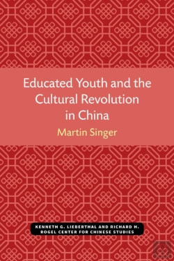 Bertrand.pt - Educated Youth And The Cultural Revolution In China