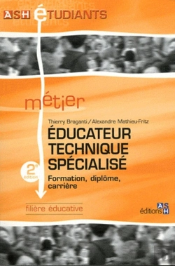 Bertrand.pt - Educateur Technique Spécialisé - 2e Édition : Formation, Diplôme, Carrière. Filière Éducative.