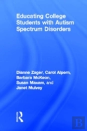 Educating College Students With Autism Spectrum Disorders
