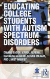 Educating College Students With Autism Spectrum Disorders