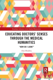 Educating Doctors' Senses Through The Medical Humanities
