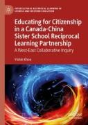 Educating For Citizenship In A Canada-China Sister School Reciprocal Learning Partnership