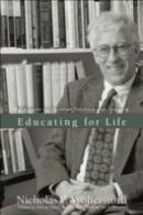 Educating For Life Â€“ Reflections On Christian Teaching And Learning