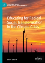 Educating For Radical Social Transformation In The Climate Crisis