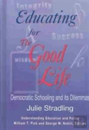 Educating For The Good Life