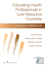 Educating Health Professionals In Low-Resource Countries