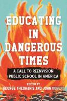Educating In Dangerous Times