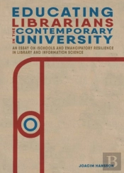 Educating Librarians In The Contemporary University