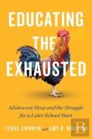Educating The Exhausted