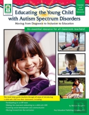 Educating The Young Child With Autism Spectrum Disorders, Grades Pk - 3