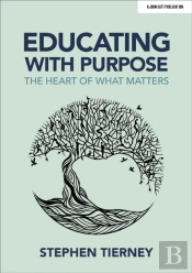 Educating With Purpose: The Heart Of What Matters