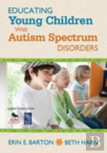Educating Young Children With Autism Spectrum Disorders