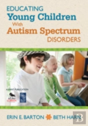 Educating Young Children With Autism Spectrum Disorders