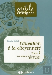 Éducation À La Citoyenneté T.1 ; Les Valeurs Et Les Normes De 5 À 14 Ans